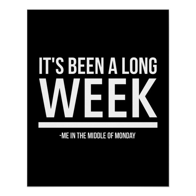 Pôster Tem sido uma semana longa, a segunda-feira engraça (Frente)