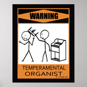 Poster Temperamental de advertência do organista