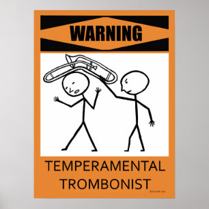 Poster Temperamental de advertência do Trombonist