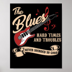 Poster Tempos de Duro de música Blues e problemas nunca s