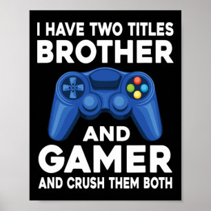 Poster Tenha Dois Títulos, Irmão E Jogo De Videos games D