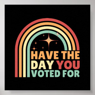 Poster Tenha O Dia Em Que Você Votou Para O Anti-Trump Re