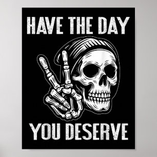 Poster Tenha O Dia Que Você Merece Sinal De Paz Esqueleto