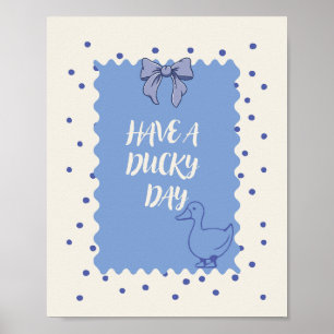 Poster Tenha Um Dia Ducky Arte de Parede de Pato Fofo e R