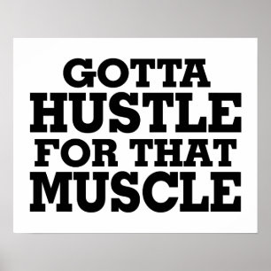 Poster Tenho De Se Hustle Para Aquele Preto Muscular