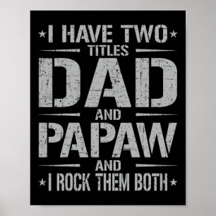 Poster Tenho Dois Títulos Pai E Papaw Engraçado Pai&# s