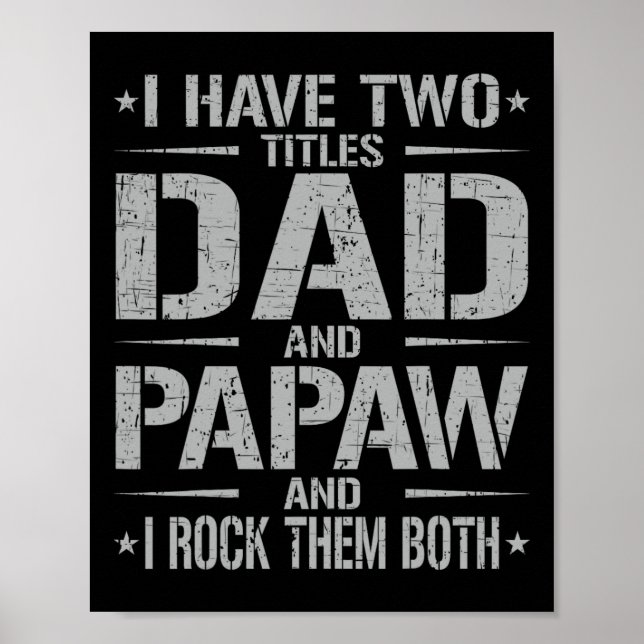 Poster Tenho Dois Títulos Pai E Papaw Engraçado Pai&# s (Frente)