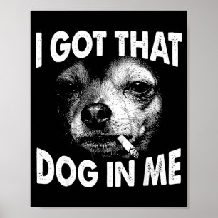 Poster Tenho esse cachorro em amantes de chihuahua engraç