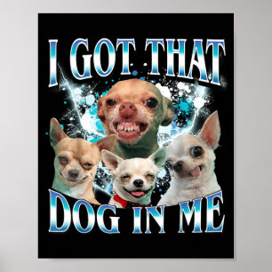 Poster Tenho Esse Cachorro Em Camiseta Engraçada De Chihu