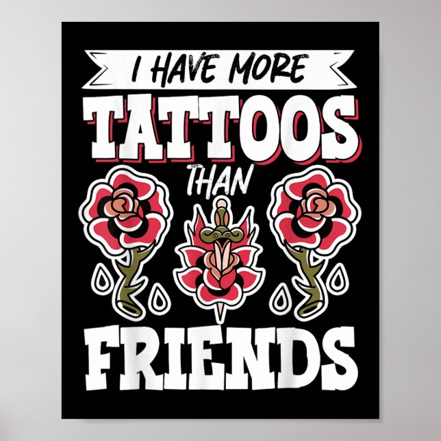 Poster Tenho Mais Tatuagens Que Amigos (Frente)