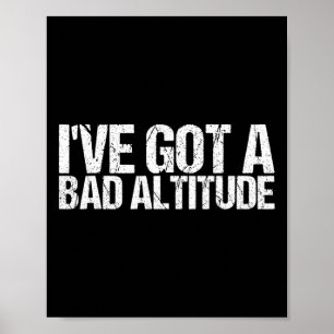 Poster Tenho uma camiseta de má altitude, engraçado para
