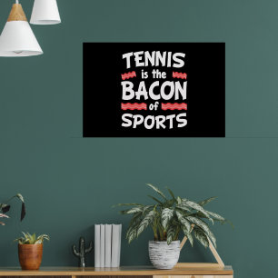 Poster Tênis é Bacon do Esporte Engraçado