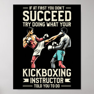 Poster Tente Fazer o que seu Instrutor de Kickboxing Diss