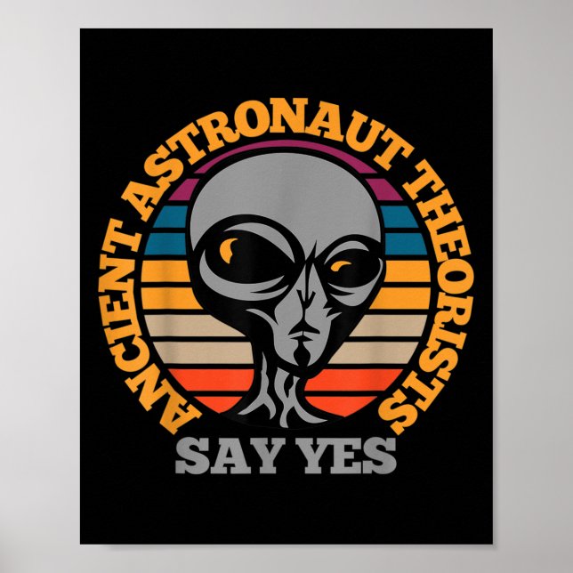 Poster Teórico Astronauta Antigo Diz Sim Engraçado Ali (Frente)