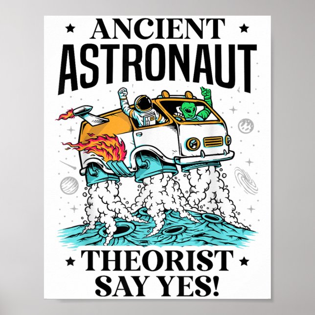Poster Teórico Astronauta Antigo Diz Sim Espaço Ufo Alien (Frente)