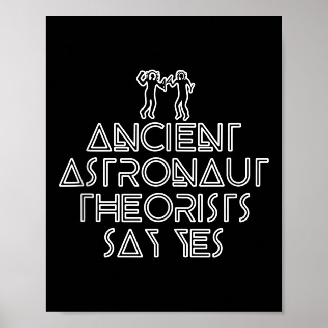Poster Teóricos Astronautas Antigos Dizem Sim - Alienígen (Frente)