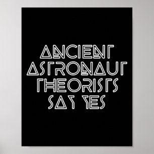 Poster Teóricos Astronautas Antigos Dizem Sim - Alienígen