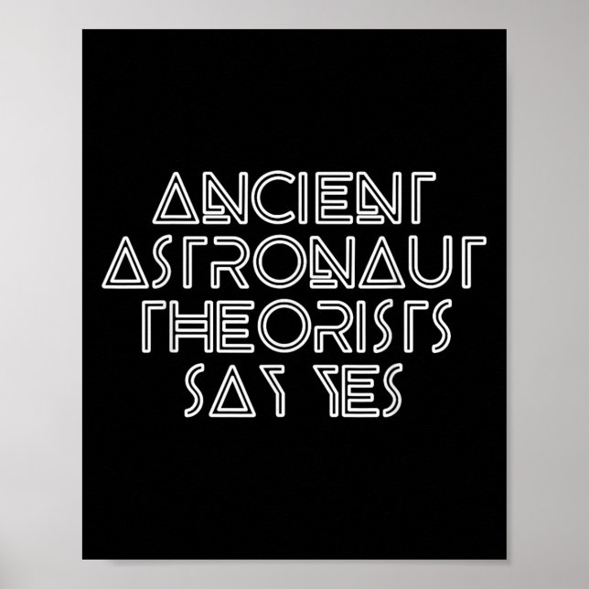 Poster Teóricos Astronautas Antigos Dizem Sim - Alienígen (Frente)