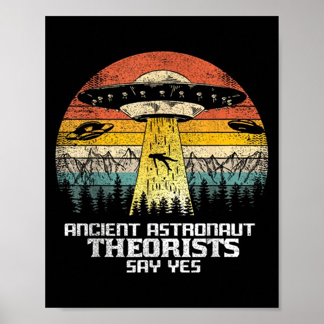 Poster Teóricos Astronautas Antigos Dizem Sim Alienígena  (Frente)
