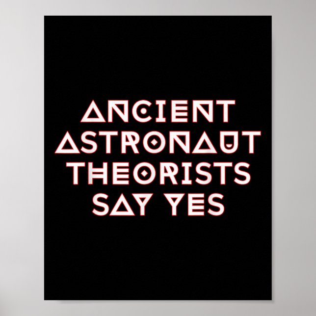 Poster Teóricos dos Astronautas Antigos Dizem Sim (Frente)