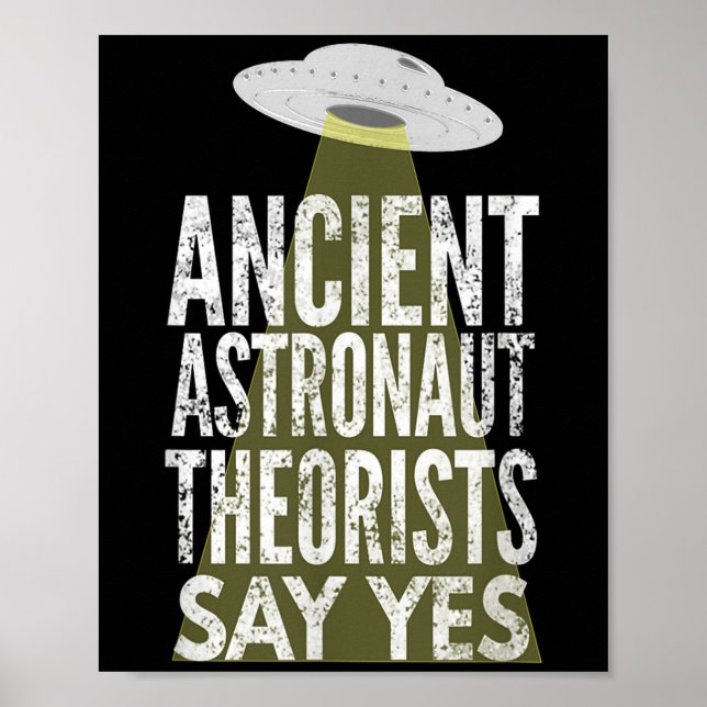 Poster Teóricos dos Astronautas Antigos Dizem Sim (Frente)
