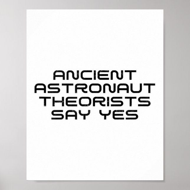 Poster Teóricos dos Astronautas Antigos Dizem Sim Alieníg (Frente)