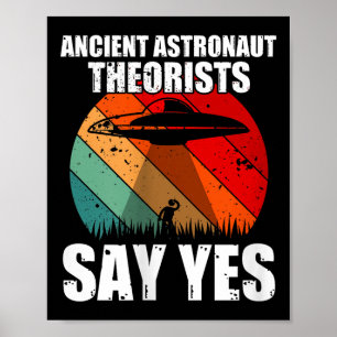 Poster Teóricos dos Astronautas Antigos Dizem Sim Engraça