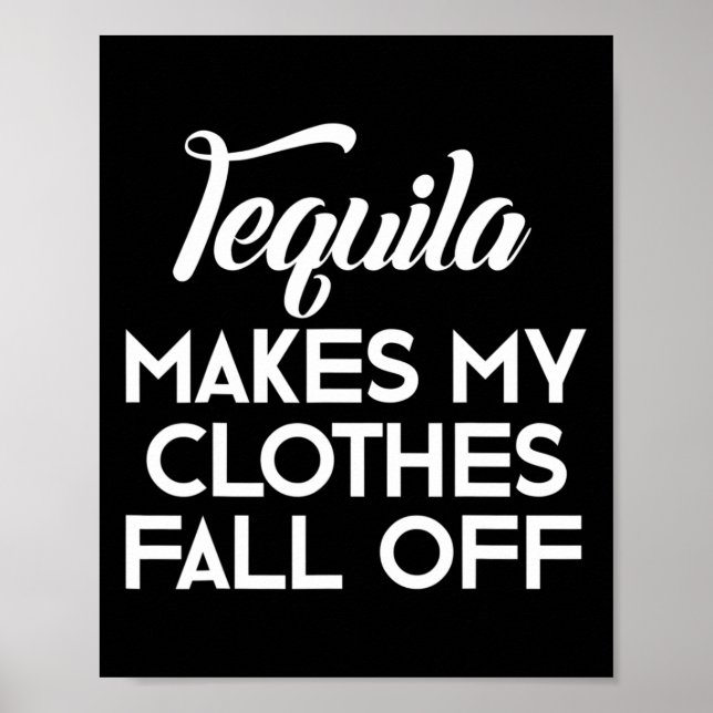 Poster Tequila Faz Com Que Minhas Roupas Caiam Pás De Teq (Frente)