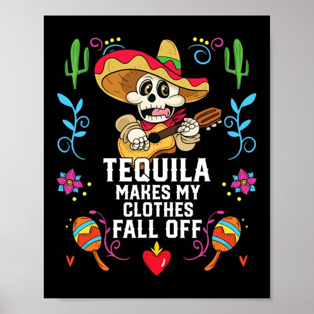 Poster Tequila Faz Minhas Roupas Caírem De Tequil Alcoóli (Frente)