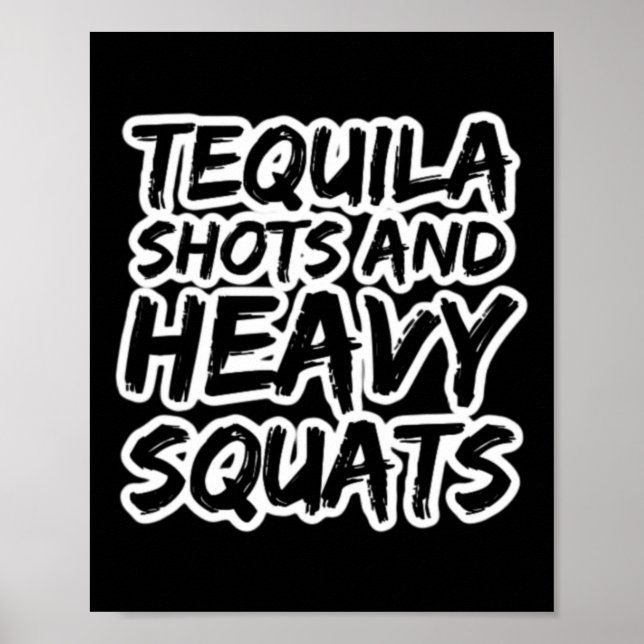 Poster Tequila Shots And Heavy Squats Bodybuilding Powerb (Frente)