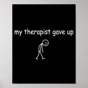 Poster Terapeuta desistiu humor sarcástico saúde mental