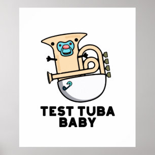 Poster Teste Tuba Baby Funny Science Tuba Pun
