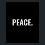 Pôster Texto branco e preto da paz minimalista contra a g<br><div class="desc">Texto branco e preto de paz minimalista anti-guerra simples Poster brilhante elegante e elegante. Texto branco personalizado sobre fundo preto.</div>