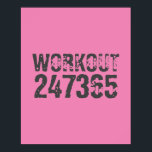 Poster Texto vestido e arranhado Workout 247365 rosa<br><div class="desc">Texto vestido e arranhado Workout 247365 em cor de cinza com fundo rosa. Perfeito para qualquer pessoa que esteja levantando, malhação, treinando, construindo carrocerias e indo para a academia.</div>