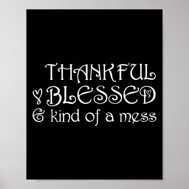 Poster Thankful Blessed Kind Of A Mess Thanksgiving Motiv (Frente)