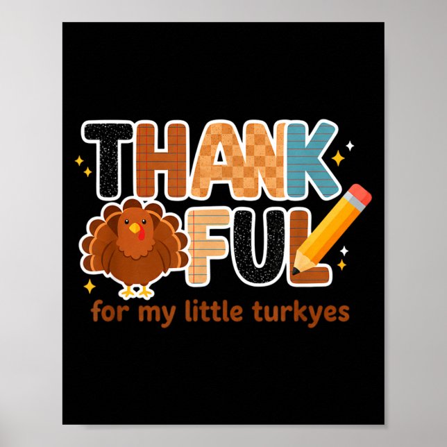 Poster Thankful For My Little Turkeys Teacher Thanksgivin (Frente)