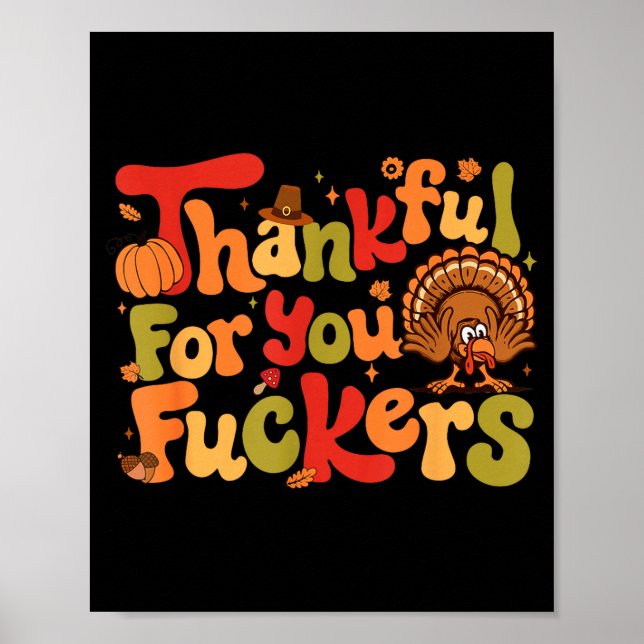 Poster Thankful For You Forers Funny Thanksgiving Turkey  (Frente)