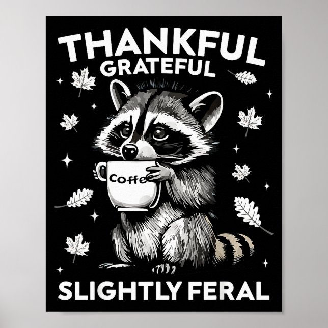 Poster Thankful Grateful Slightly Feral Funny Raccoon Aut (Frente)