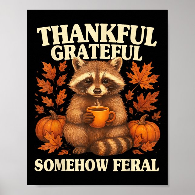 Poster Thankful Grateful Somehow Feral Funny Raccoon Autu (Frente)