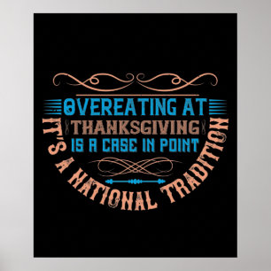 Poster Thanksgiving - Overeating Is A National Tradition