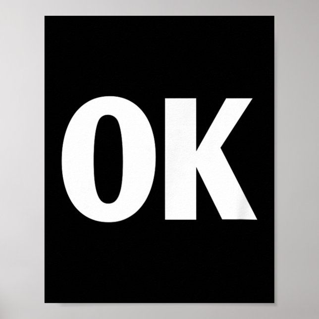 Poster That Says Ok Shirt - Shirt That Says Ok  (Frente)