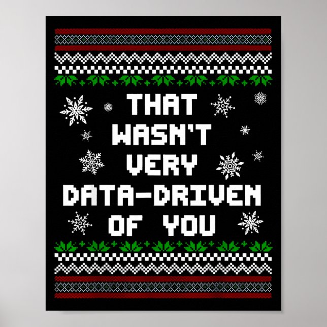Poster That Wasn't Very Data Driven Of You Christmas Xmas (Frente)