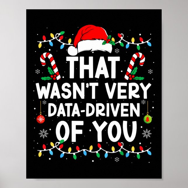 Poster That Wasn't Very Data Driven Of You Funny Humor Ch (Frente)