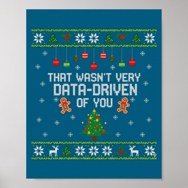 Poster That Wasn't Very Data Driven Of You Ugly Christmas (Frente)