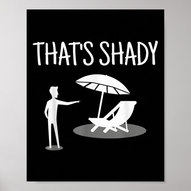 Poster That's Shady Funny Humor Sarcastic Sarcasm Joke  (Frente)