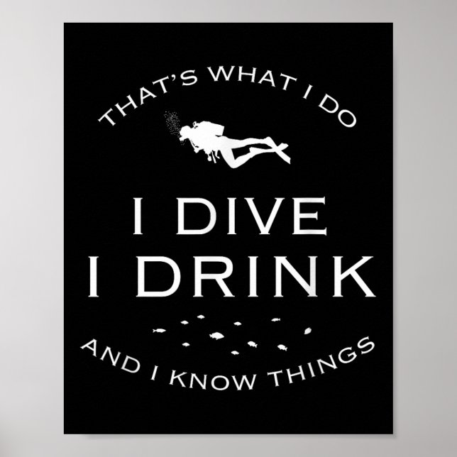 Poster That's What I Do I Dive I Drink And I Know Things  (Frente)
