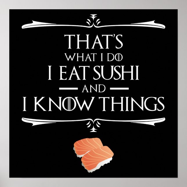Poster That's What I Do I Eat Sushi And I Know Things (Frente)