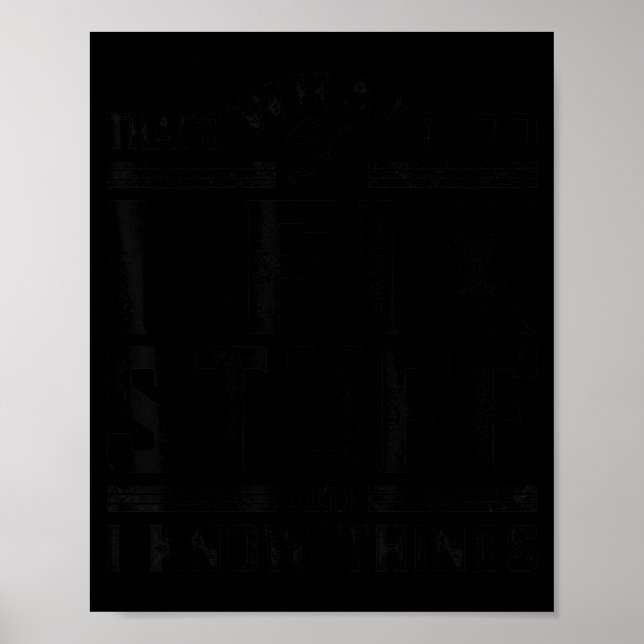 Poster That's what i do i fix stuff i know things Design (Frente)