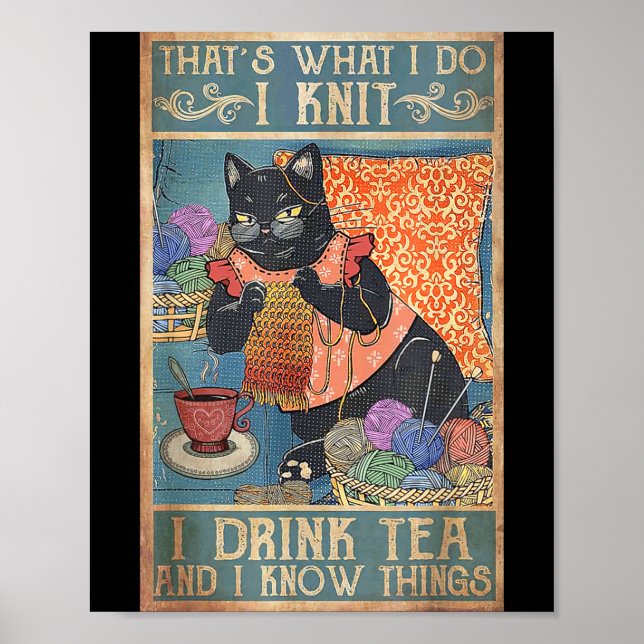 Poster That's What I Do I Knit I Drink Tea And I Know Thi (Frente)