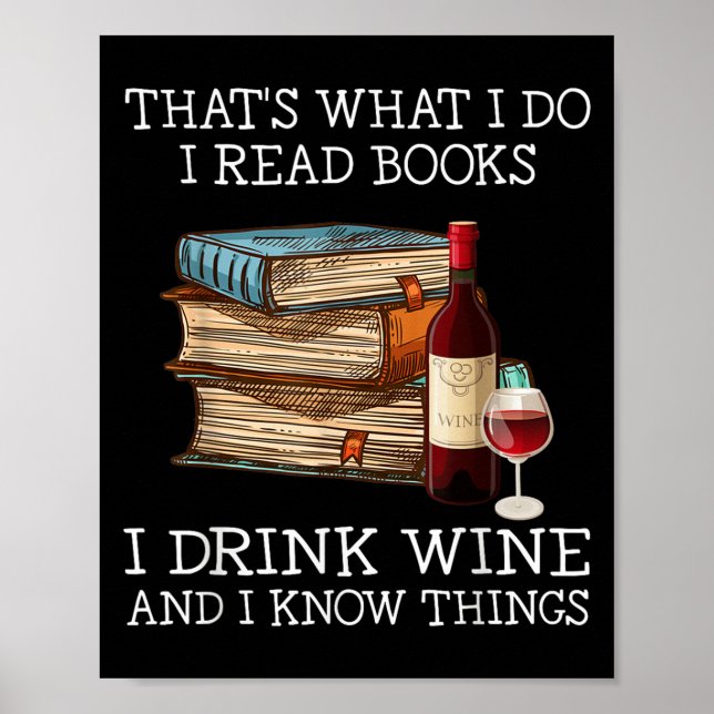 Poster That's What I Do I Read Books I Drink Wine And I K (Frente)